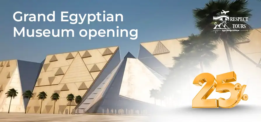 25% off Grand Egyptian Museum opening
