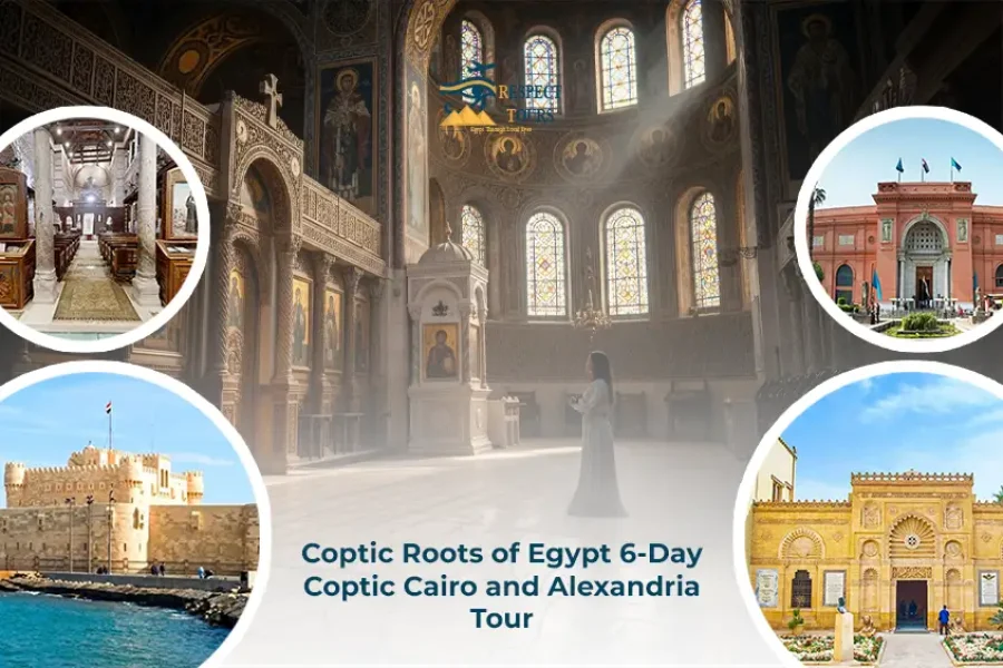 Coptic Roots of Egypt 6-Day Coptic Cairo and Alexandria Tour
