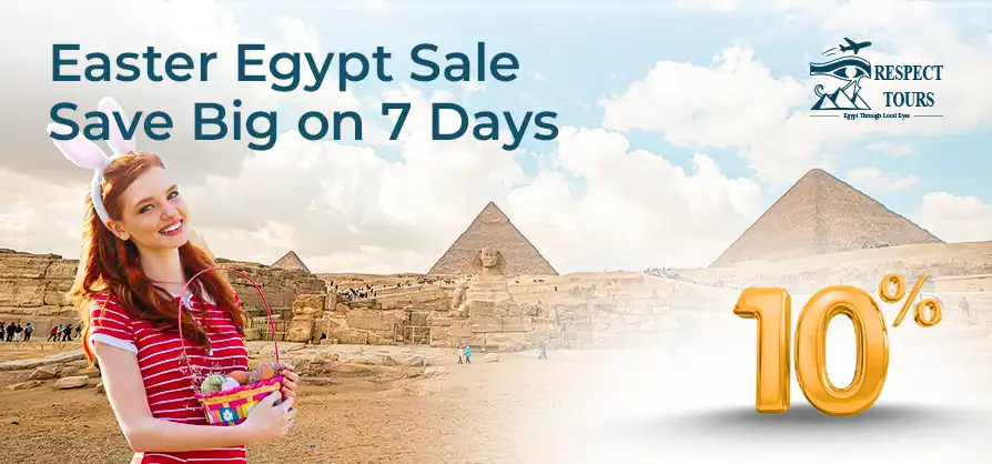 Easter Egypt Sale – Save Big on 7 Days