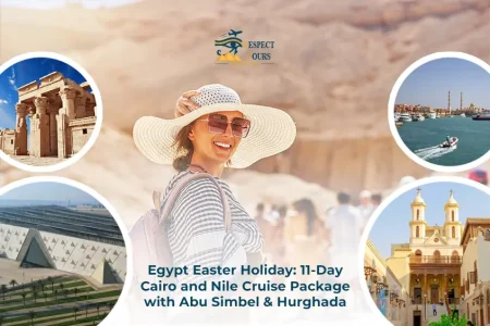 Egypt Easter Holiday:11-Day Cairo and Nile Cruise Package