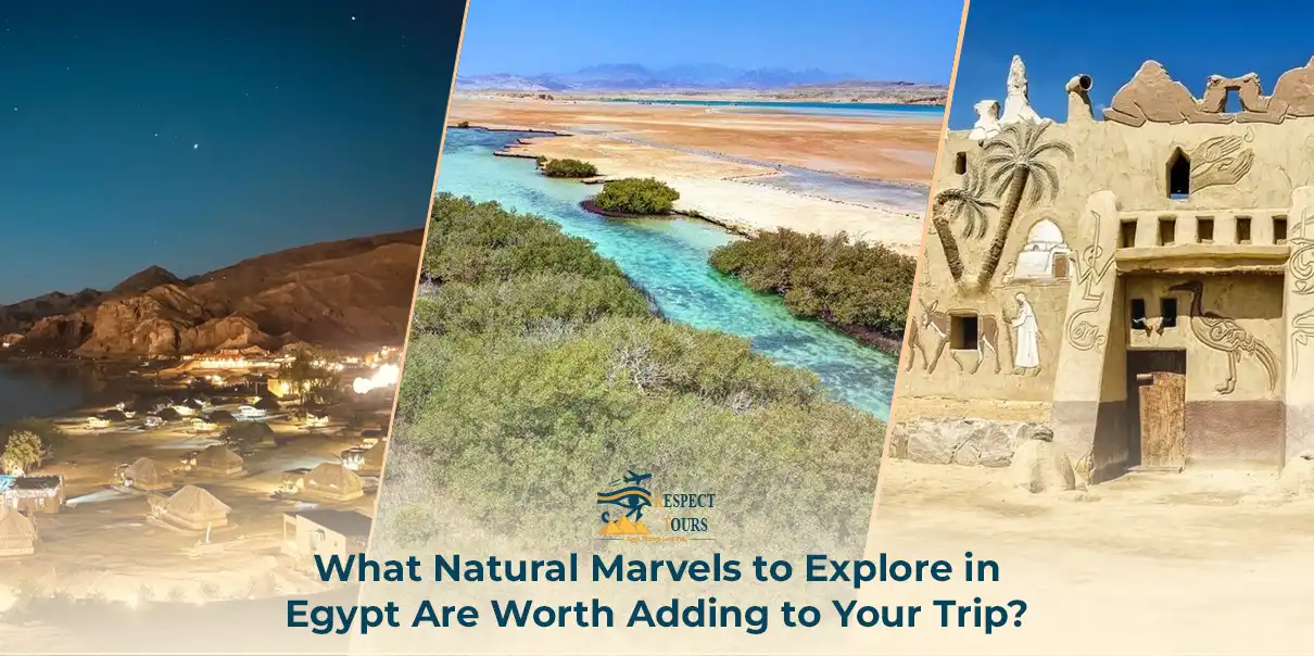 What Natural Marvels to Explore in Egypt
