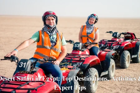 Desert Safari in Egypt: Top Destinations, Activities & Expert Tips for 2026