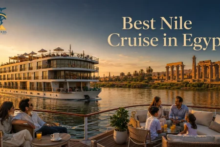 Best Nile Cruise in Egypt: How to Choose the Right Cruise for You